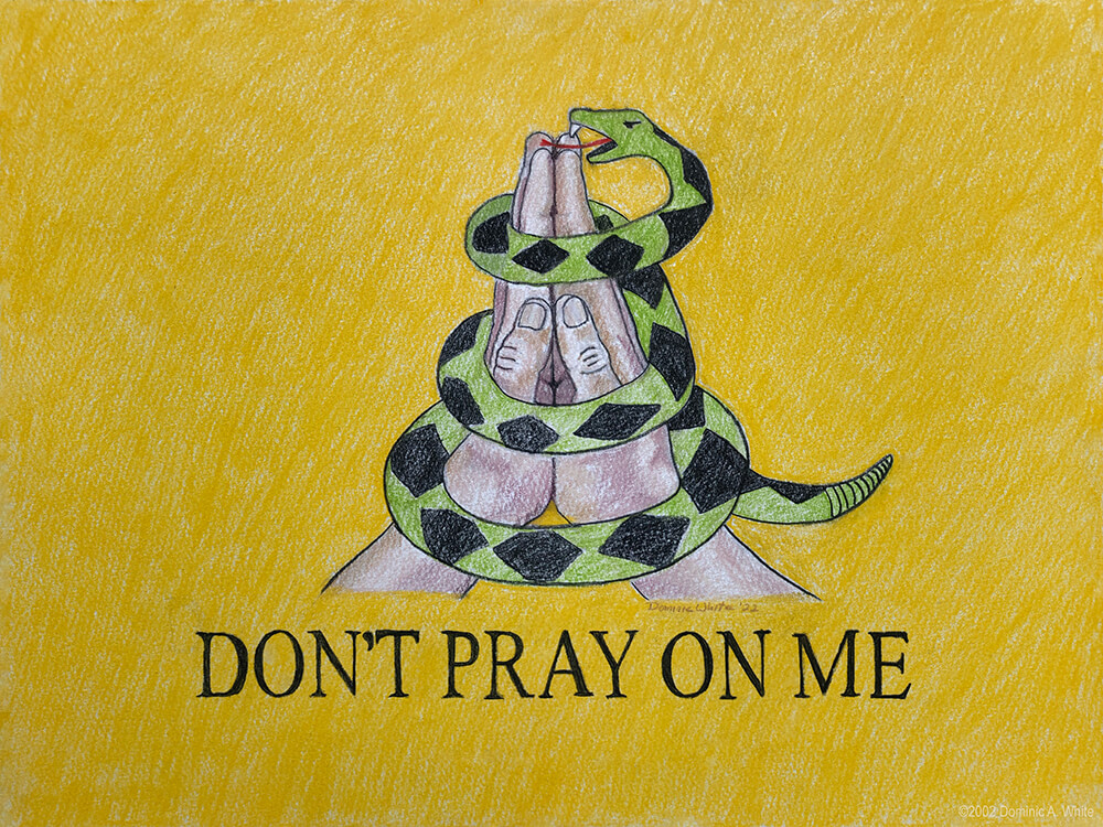 Don’t Pray On Me